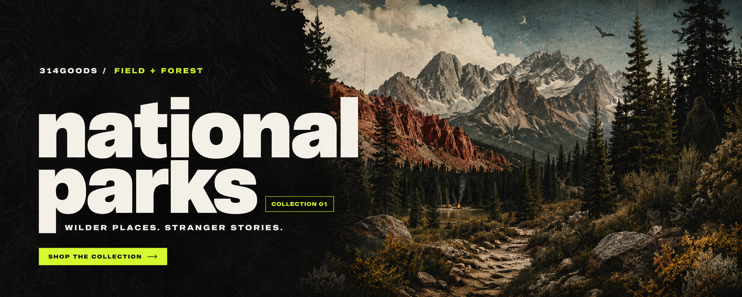 The National Parks Collection — Wilder Places. Stranger Stories.